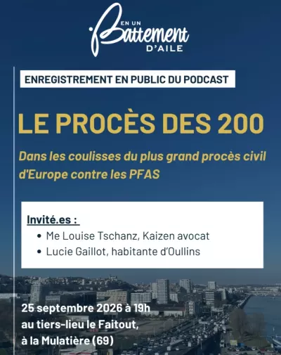 Podcast en direct : le procès des 200 contre les PFAS